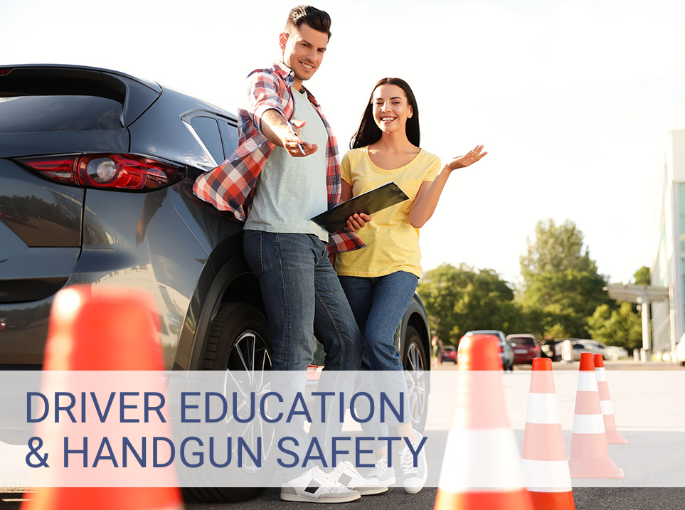 Driver Education & Handgun Safety