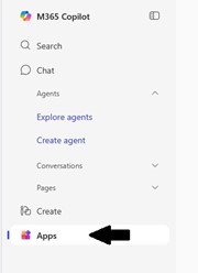 Once logged in you will be at the M365 Copilot and on the left side click on the “Apps.” Screenshot